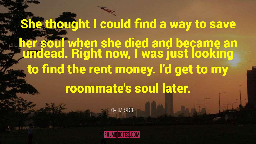 Roommates quotes by Kim Harrison