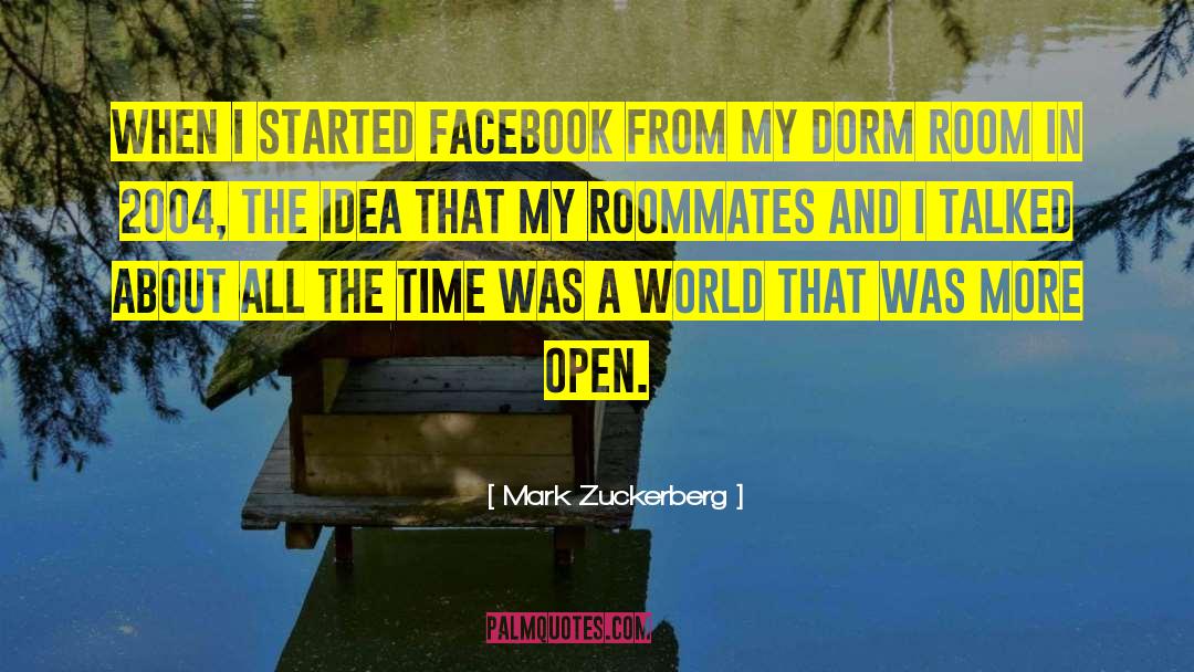 Roommates quotes by Mark Zuckerberg