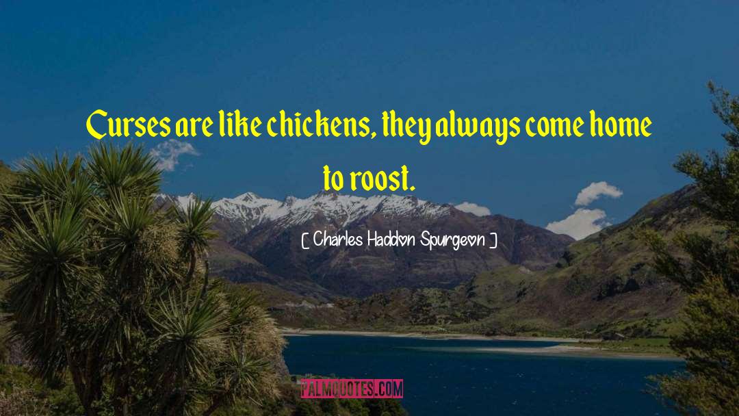 Roost quotes by Charles Haddon Spurgeon