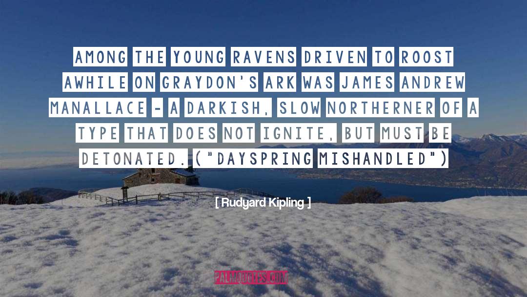 Roost quotes by Rudyard Kipling