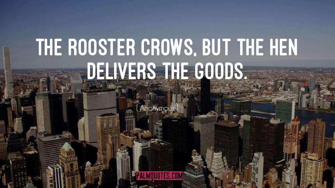 Rooster quotes by Anonymous