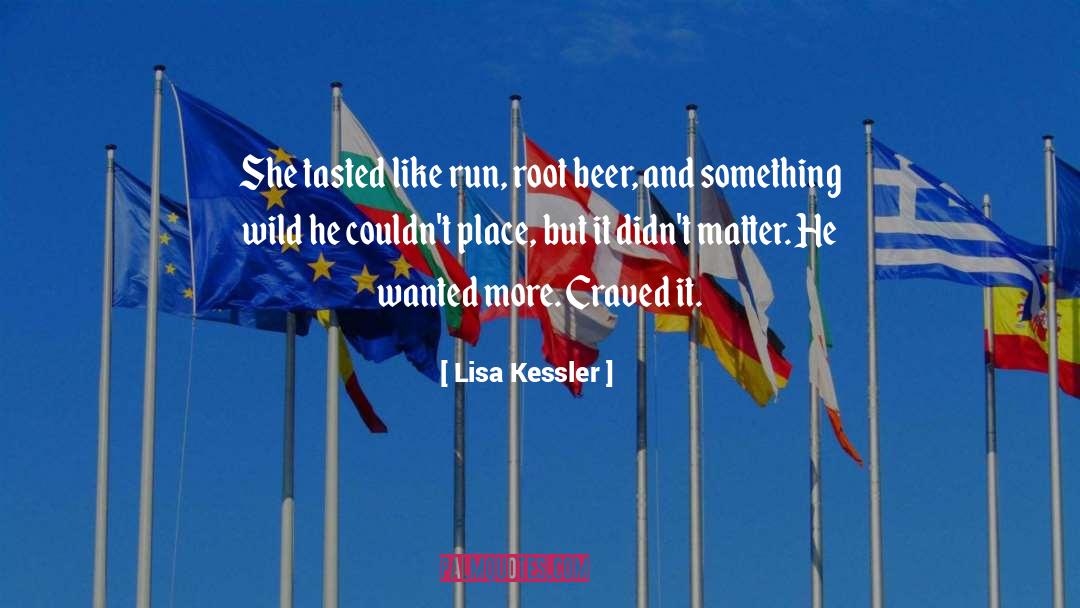 Root Beer quotes by Lisa Kessler