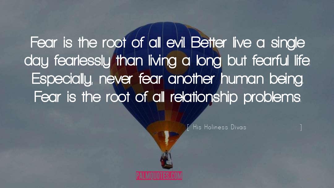 Root Of All Evil quotes by His Holiness Divas