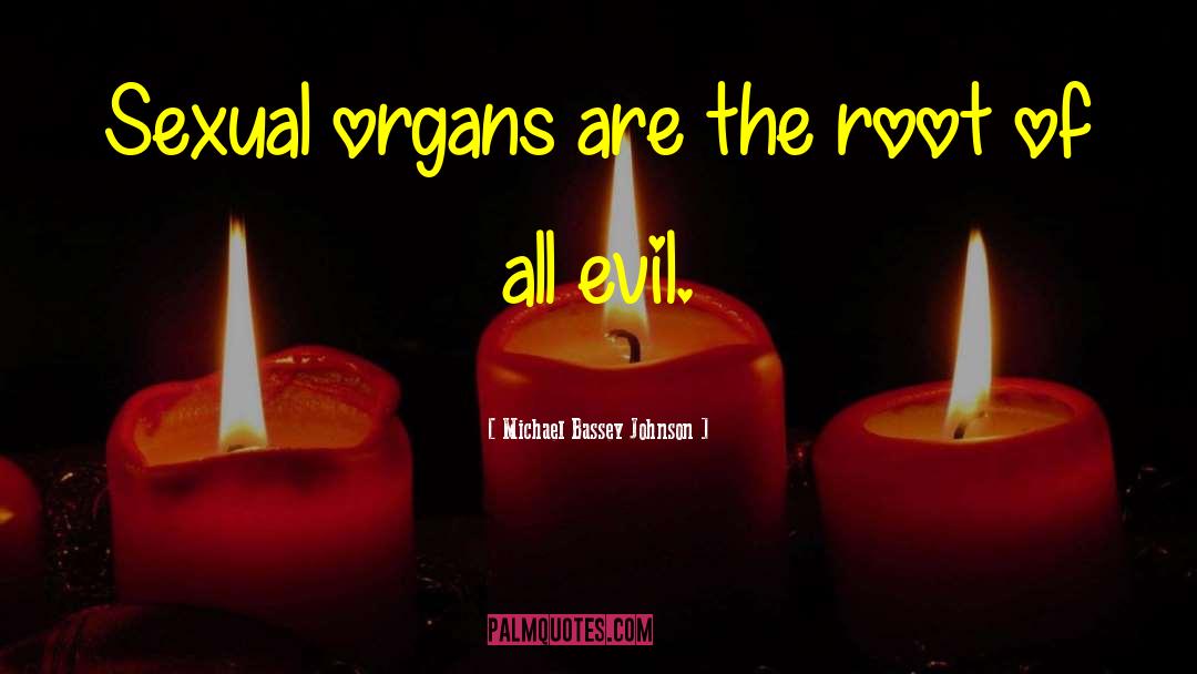 Root Of All Evil quotes by Michael Bassey Johnson