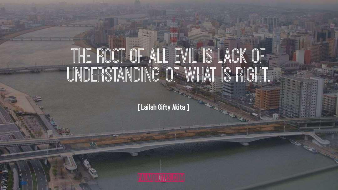 Root Of All Evil quotes by Lailah Gifty Akita