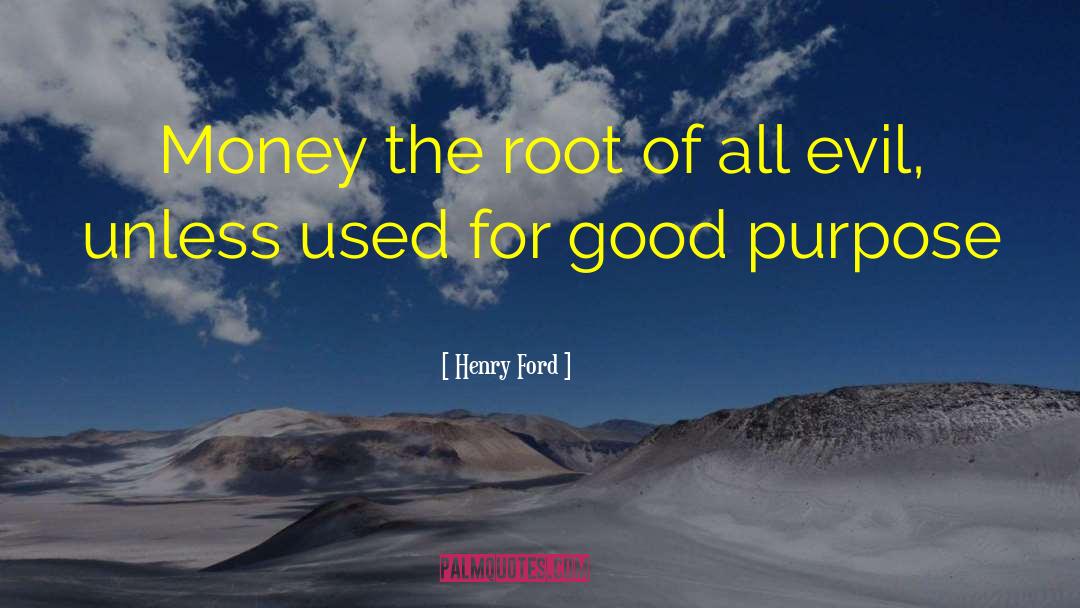 Root Of All Evil quotes by Henry Ford