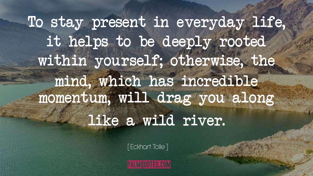 Rooted quotes by Eckhart Tolle