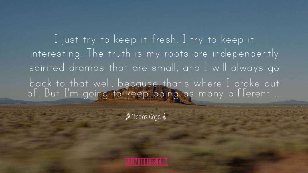 Roots And Branches quotes by Nicolas Cage