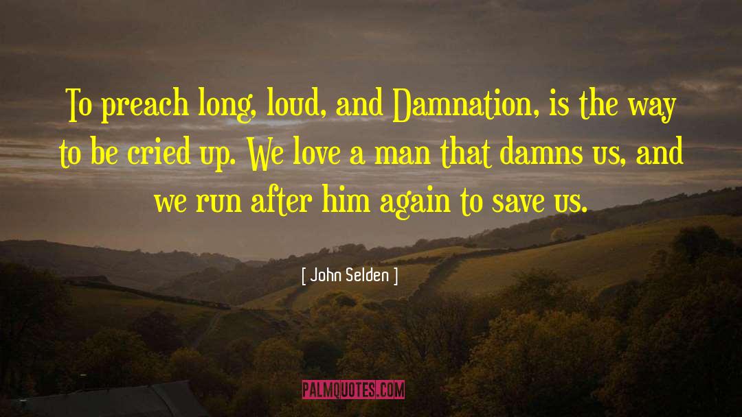 Roots And Love quotes by John Selden