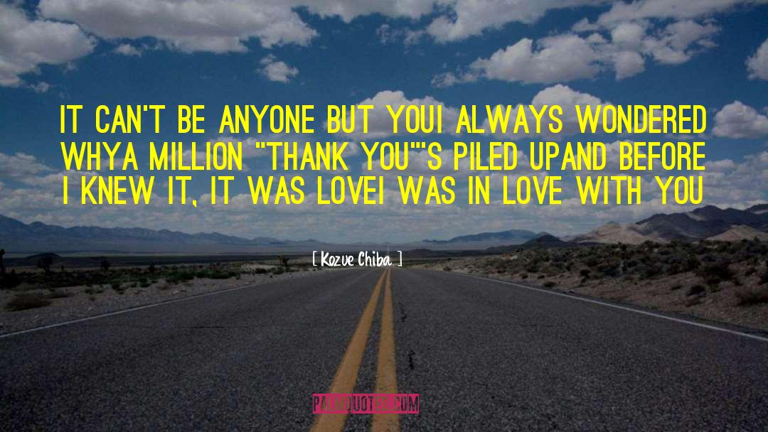 Roots And Love quotes by Kozue Chiba