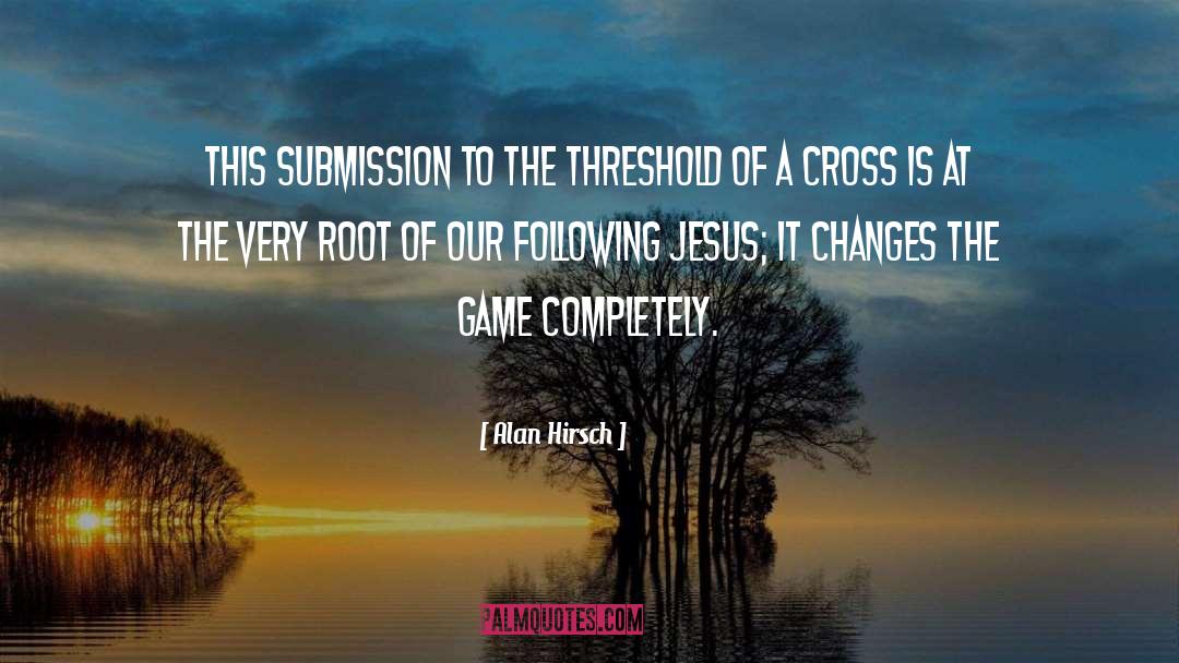 Roots Of Sins quotes by Alan Hirsch