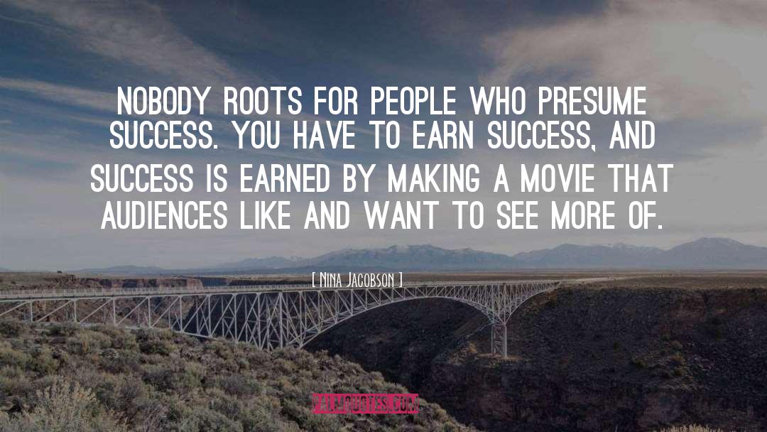 Roots quotes by Nina Jacobson