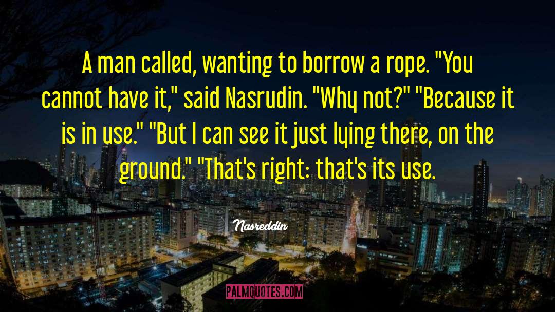 Rope Knots quotes by Nasreddin