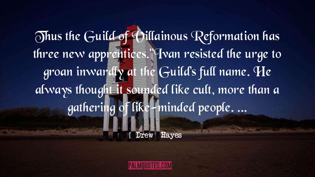 Ropemakers Guild quotes by Drew  Hayes