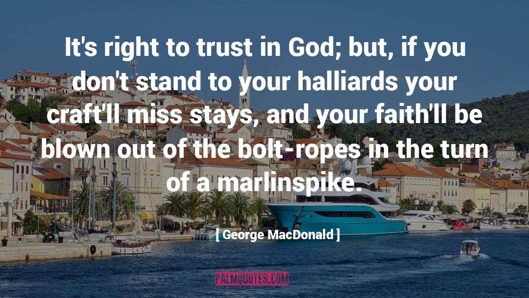 Ropes quotes by George MacDonald