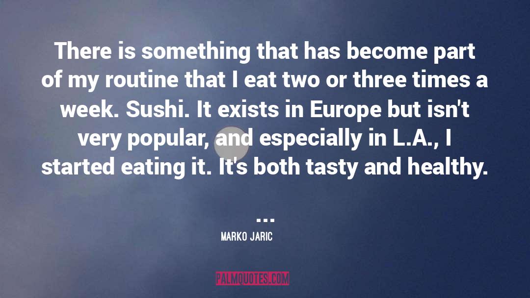 Roppongi Sushi quotes by Marko Jaric