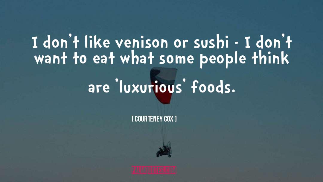 Roppongi Sushi quotes by Courteney Cox