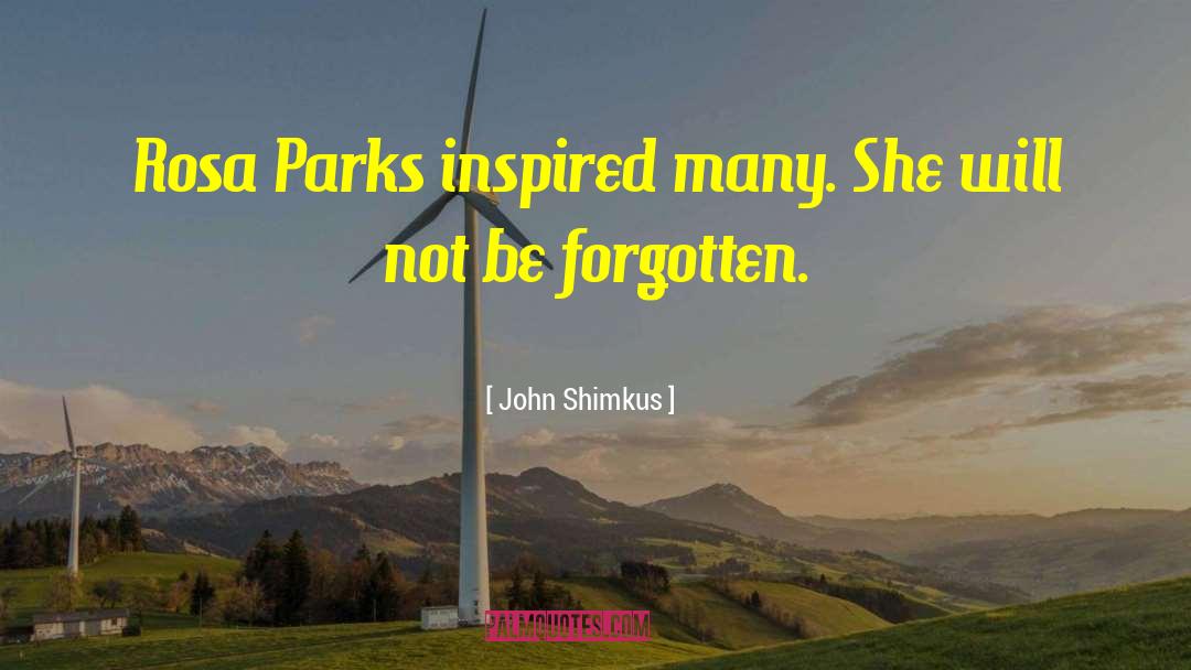 Rosa Parks quotes by John Shimkus