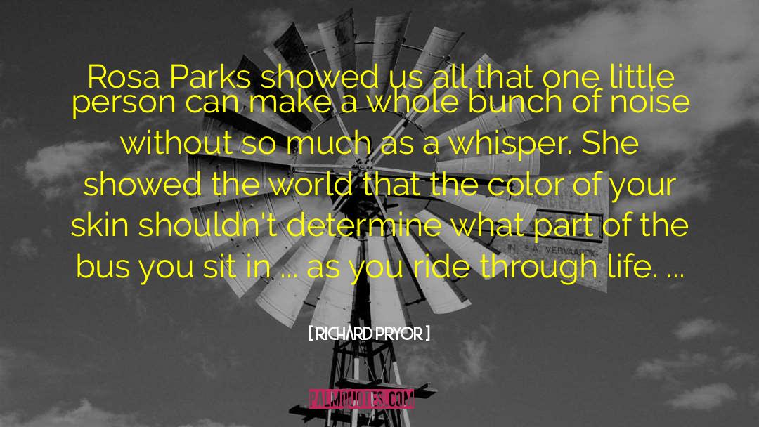 Rosa Parks quotes by Richard Pryor