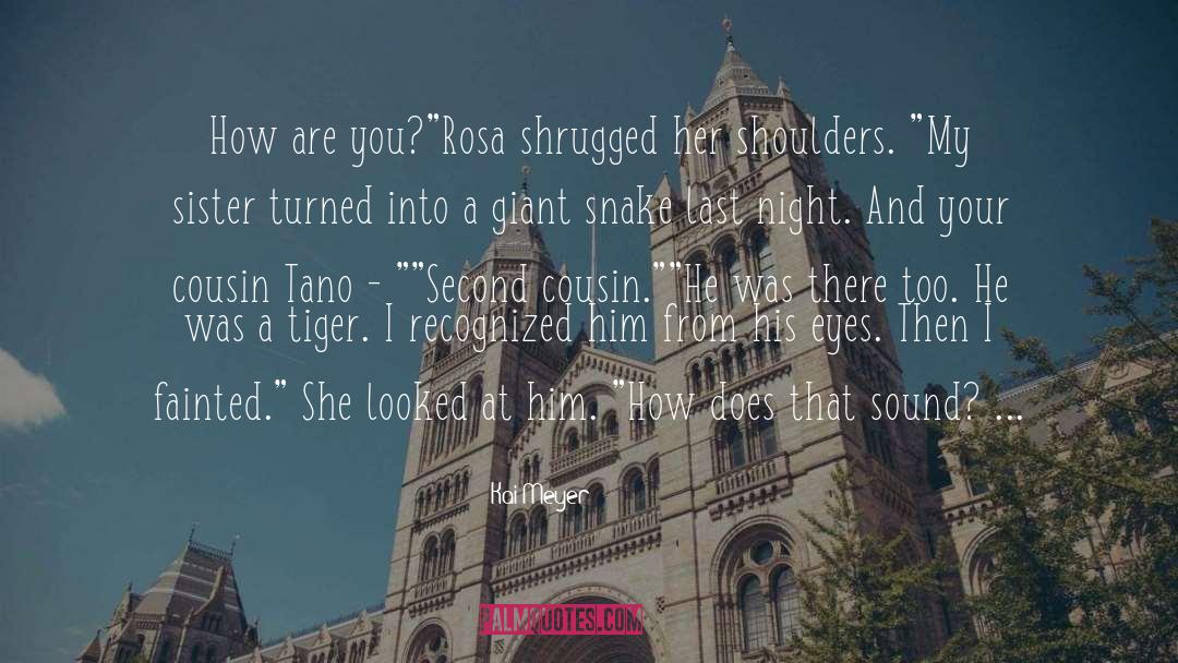 Rosa quotes by Kai Meyer