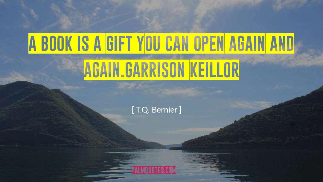Rosamond Bernier quotes by T.Q. Bernier
