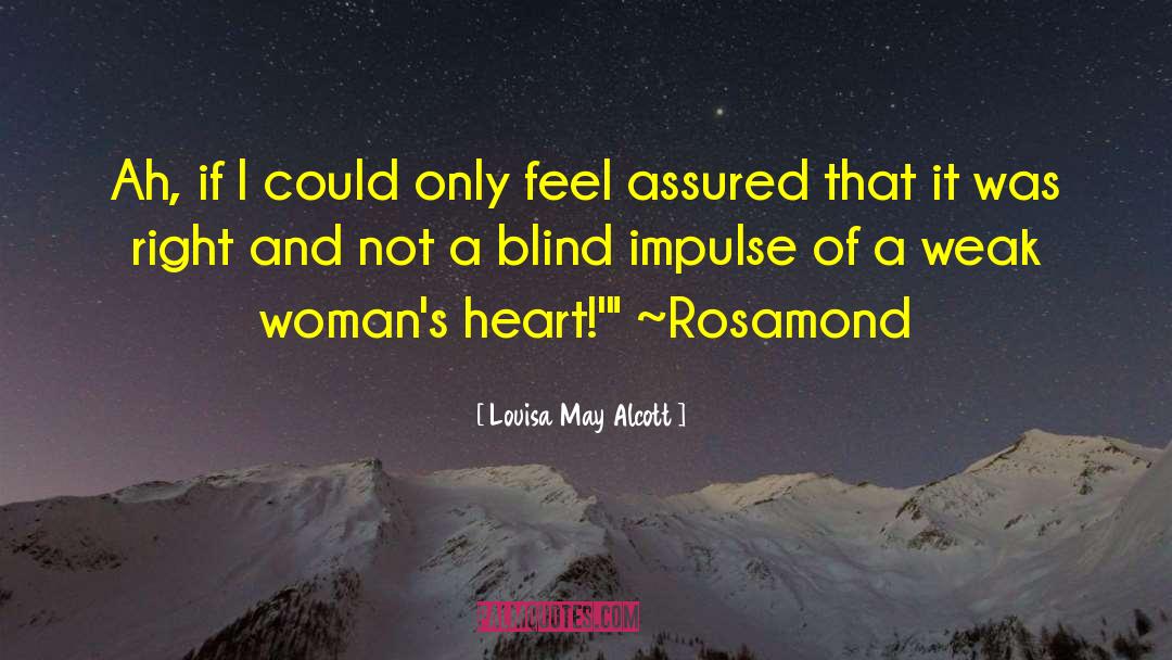 Rosamond Bernier quotes by Louisa May Alcott
