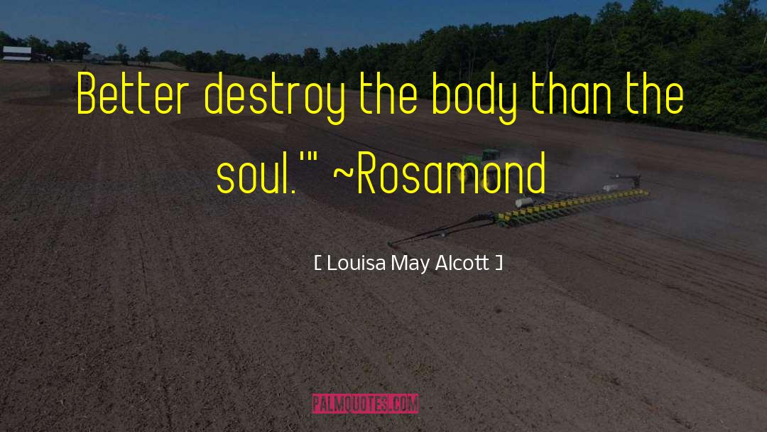 Rosamond Bernier quotes by Louisa May Alcott