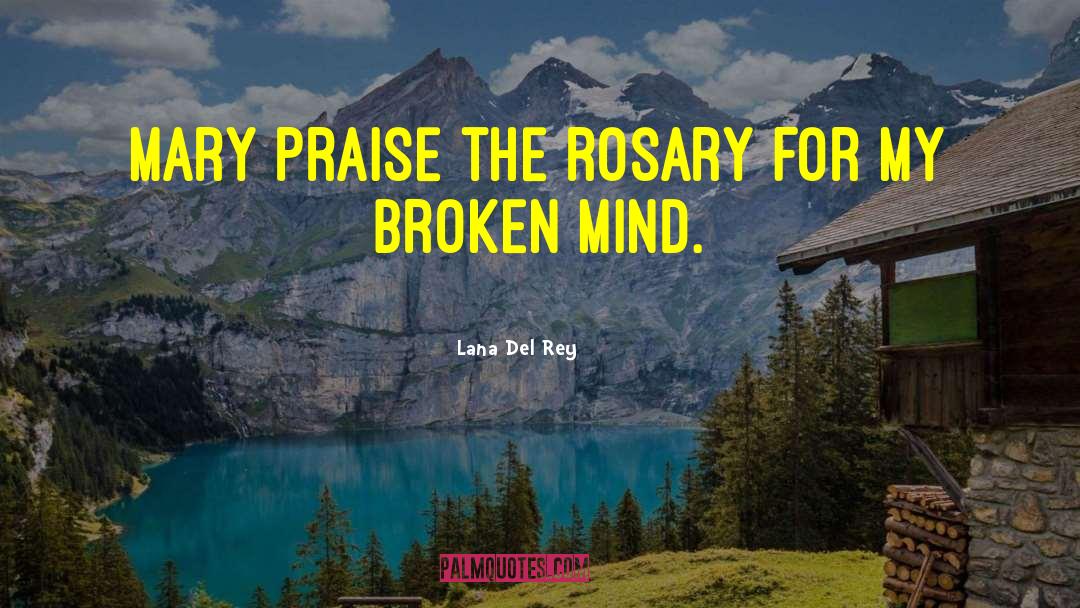 Rosary Beads quotes by Lana Del Rey