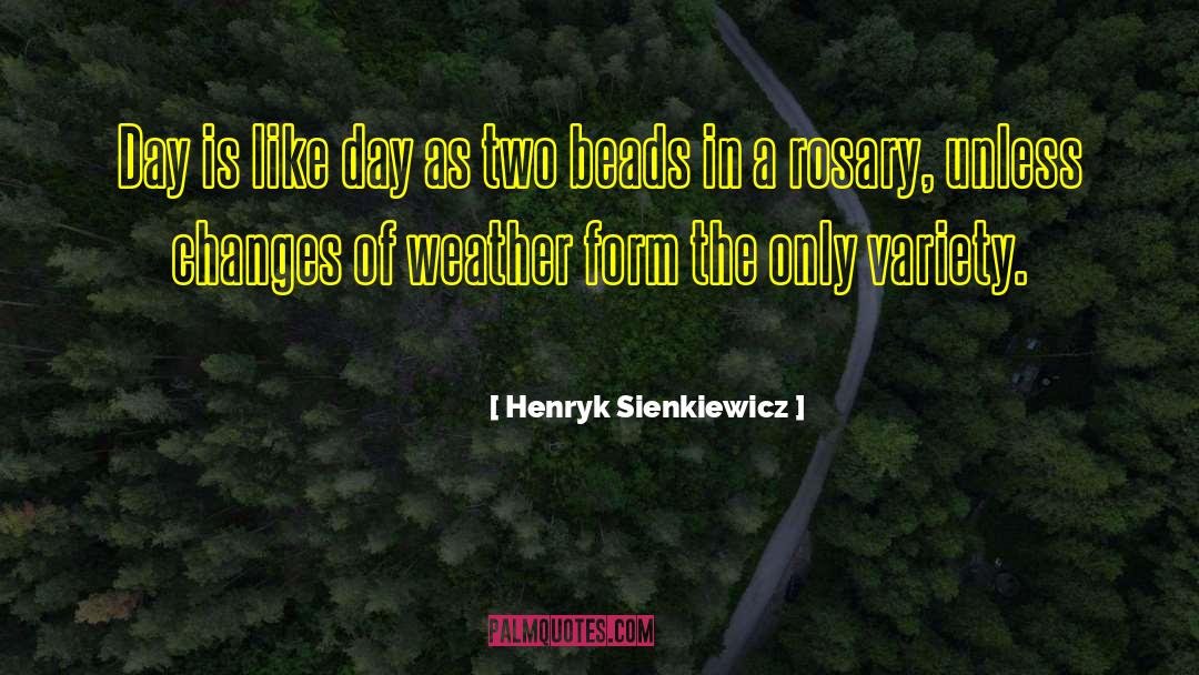 Rosary quotes by Henryk Sienkiewicz