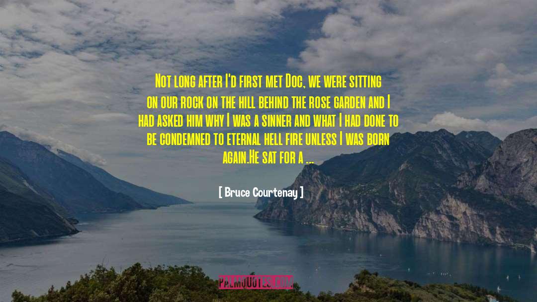 Rose And Cactus quotes by Bruce Courtenay