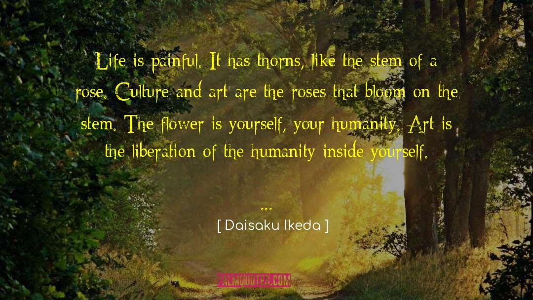 Rose Art quotes by Daisaku Ikeda