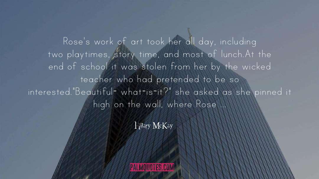 Rose Art quotes by Hilary McKay