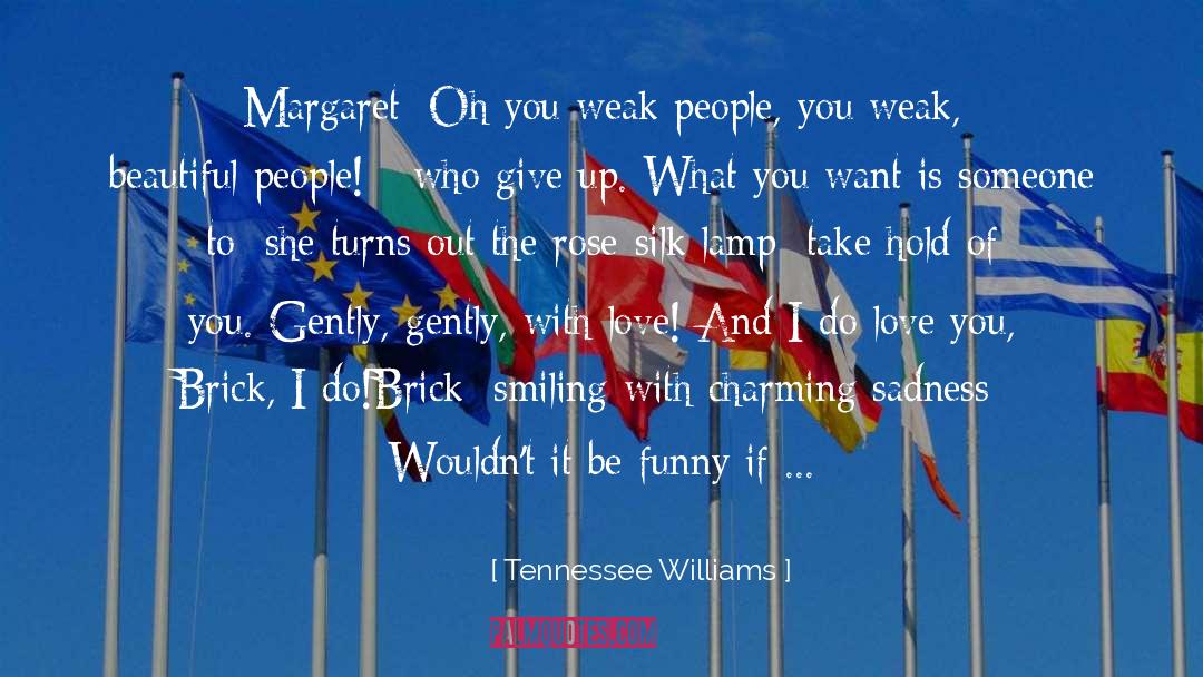 Rose Bush quotes by Tennessee Williams