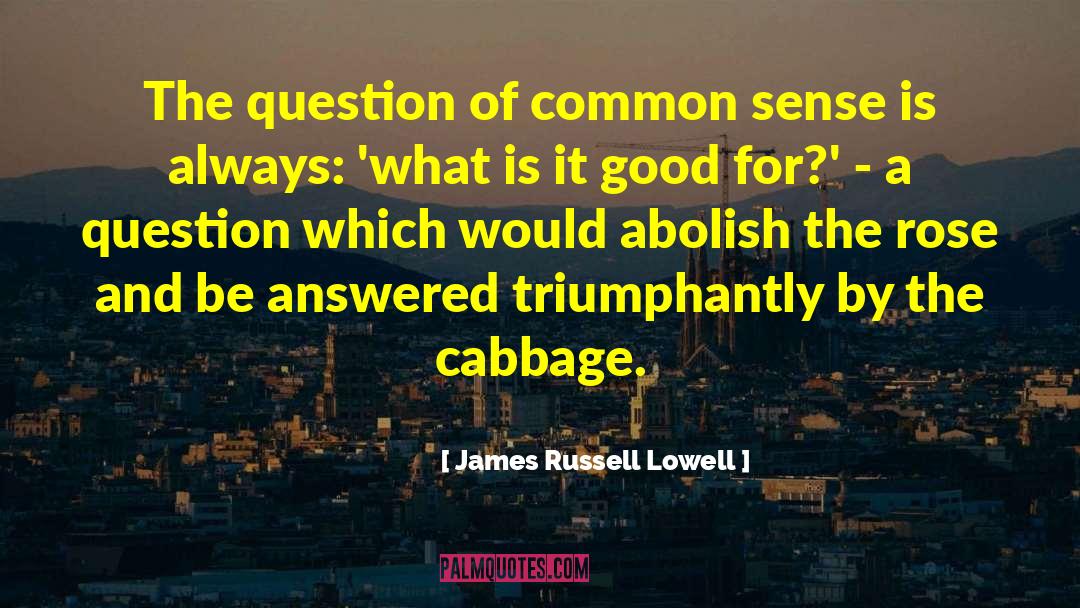 Rose Calloway quotes by James Russell Lowell