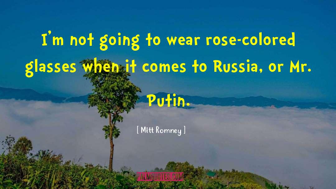 Rose Colored Glasses quotes by Mitt Romney