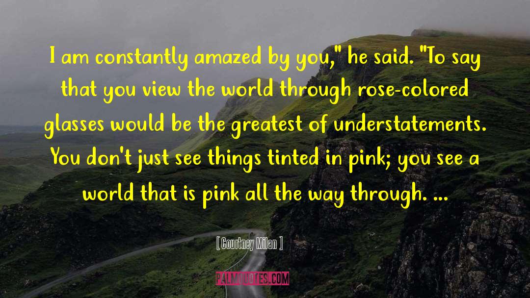 Rose Colored Glasses quotes by Courtney Milan