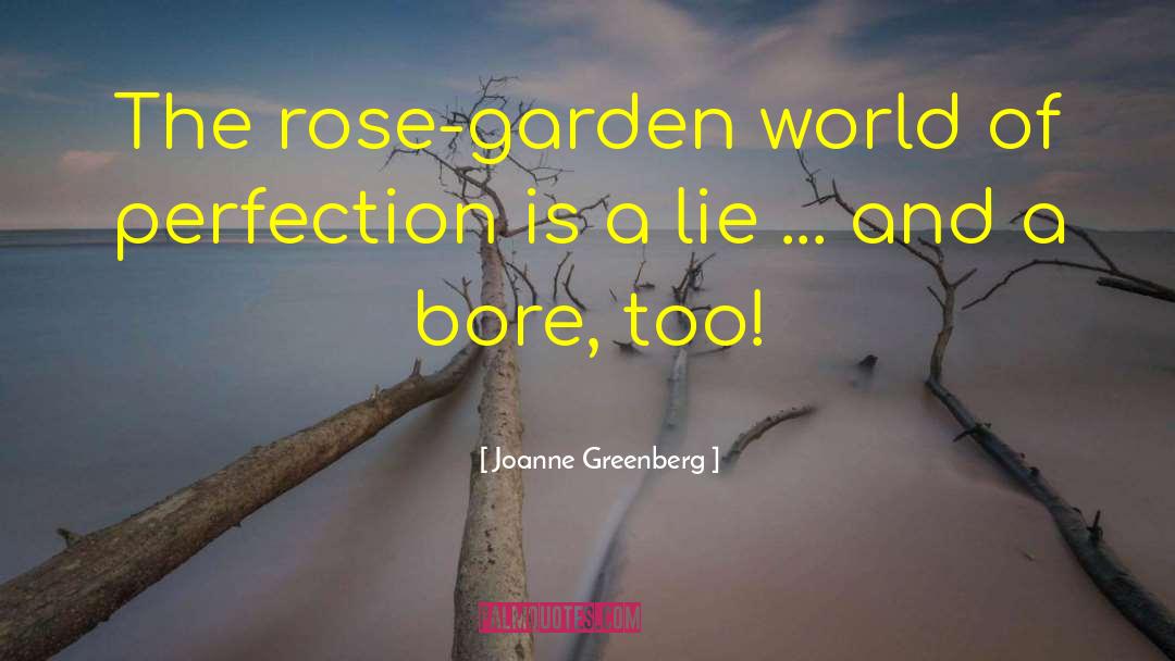 Rose Garden quotes by Joanne Greenberg