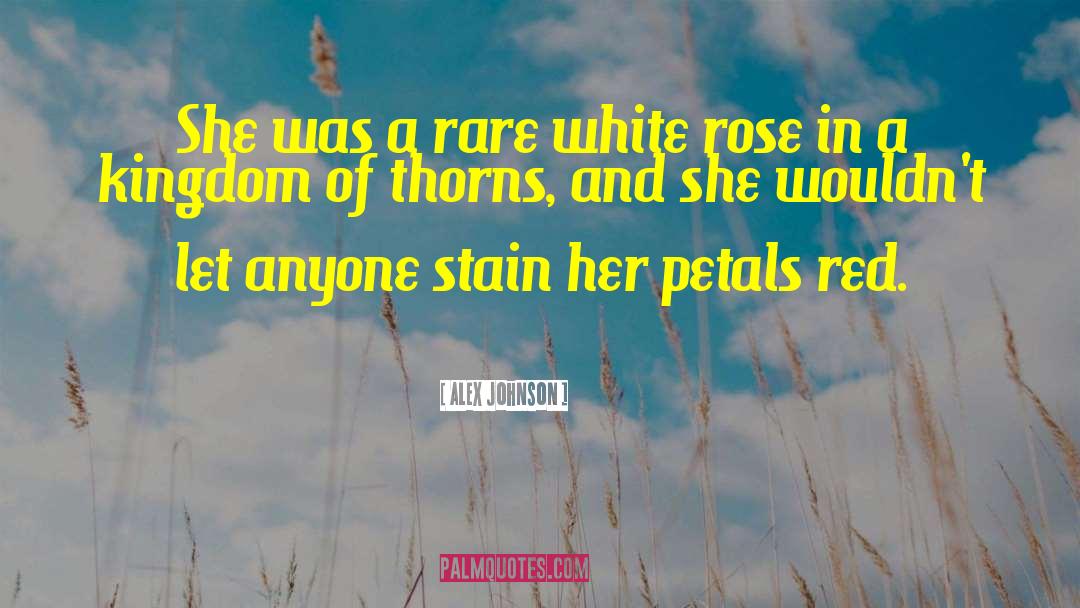 Rose Petal quotes by Alex Johnson