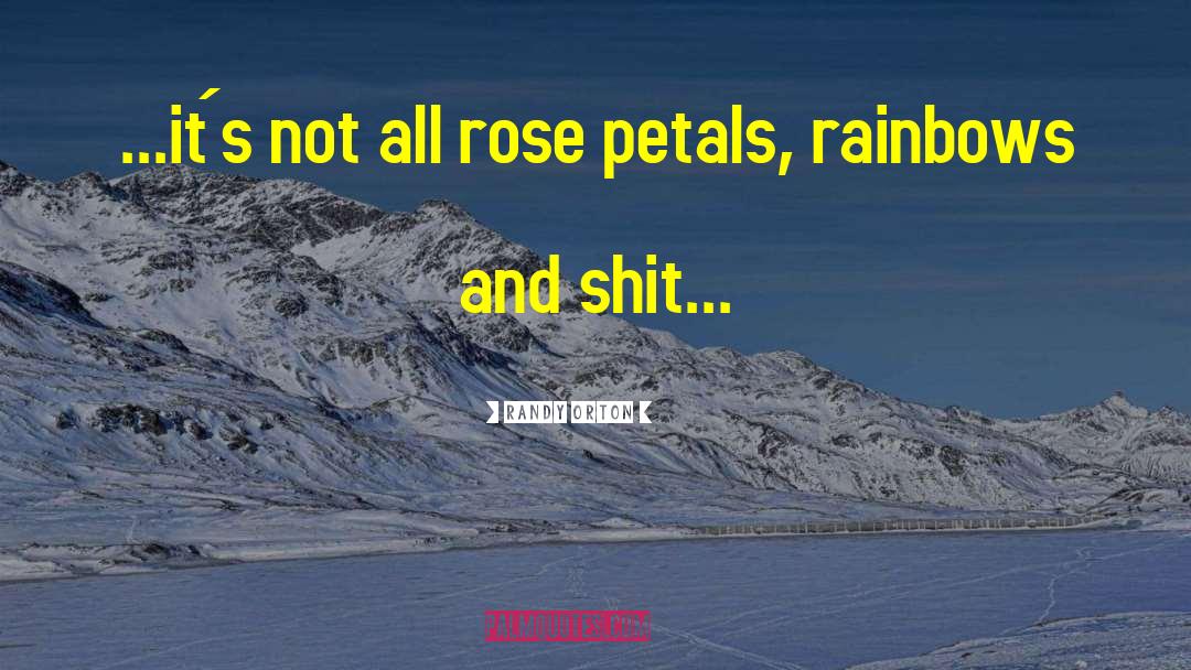 Rose Petals quotes by Randy Orton