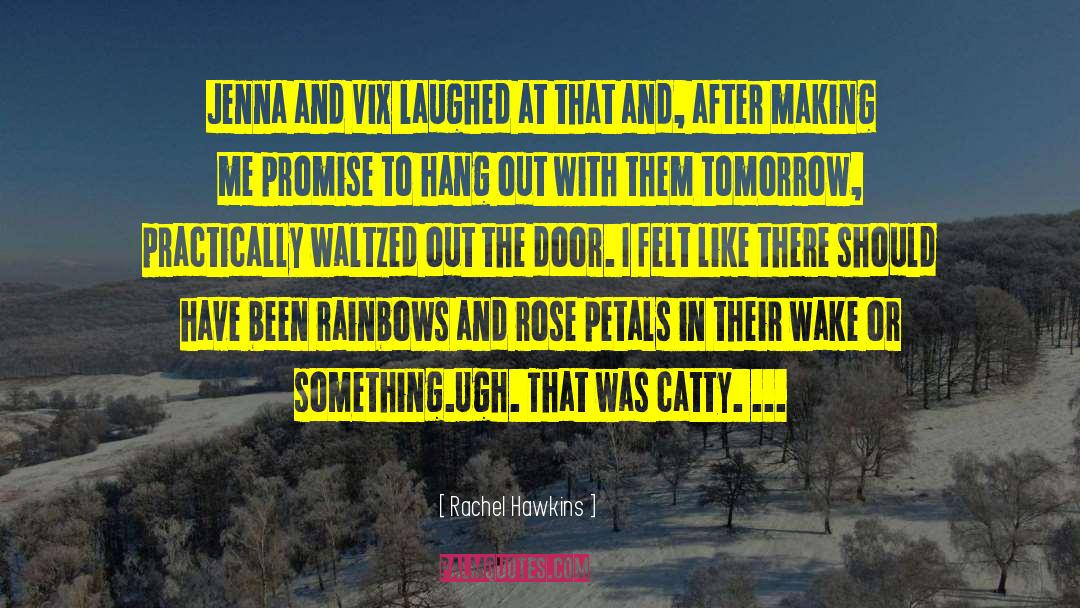 Rose Petals quotes by Rachel Hawkins