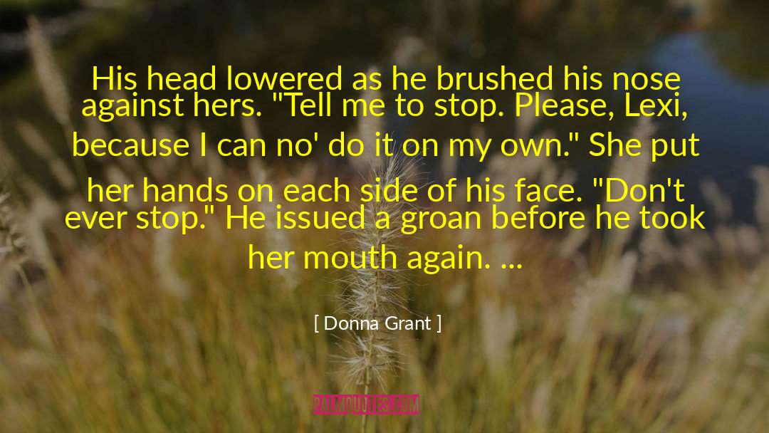Rose Took My Nose quotes by Donna Grant