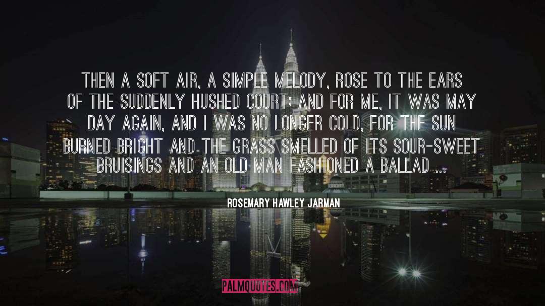 Rosemary quotes by Rosemary Hawley Jarman