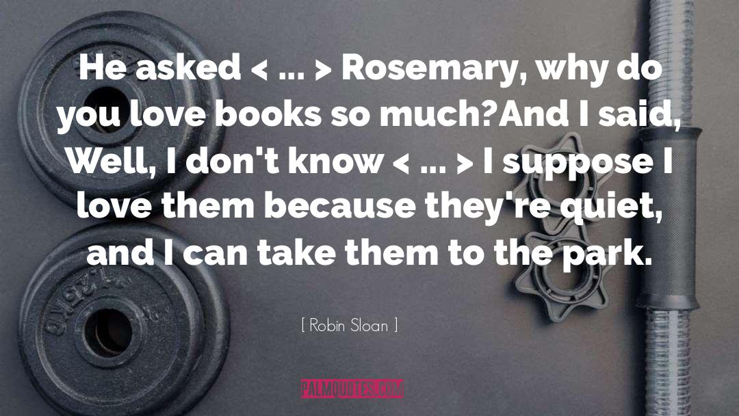 Rosemary quotes by Robin Sloan