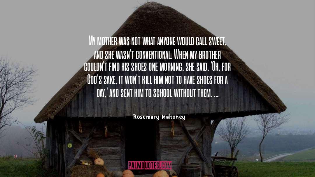 Rosemary quotes by Rosemary Mahoney