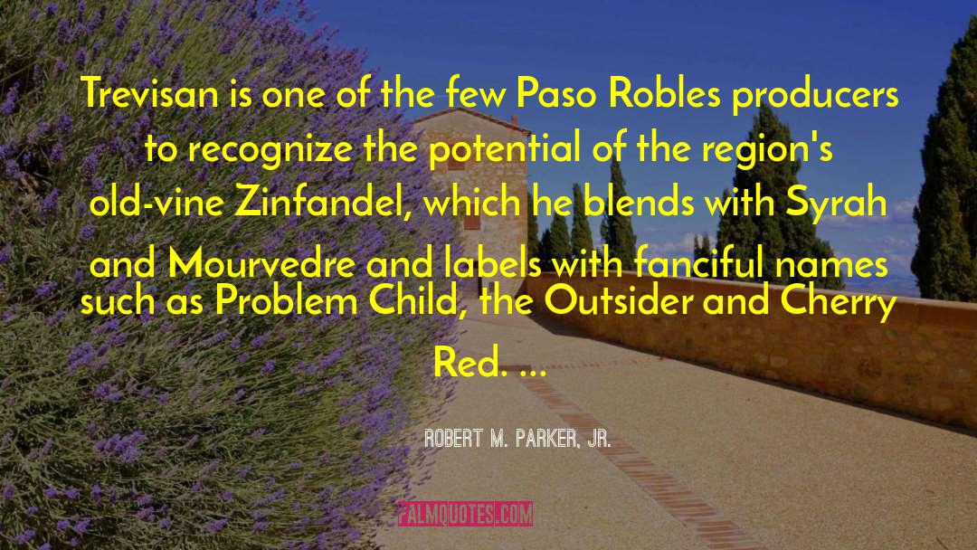 Rosemil Robles quotes by Robert M. Parker, Jr.