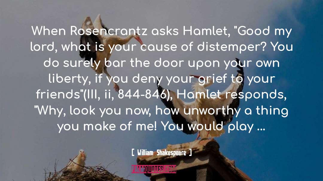 Rosencrantz And Guildenstern quotes by William Shakespeare