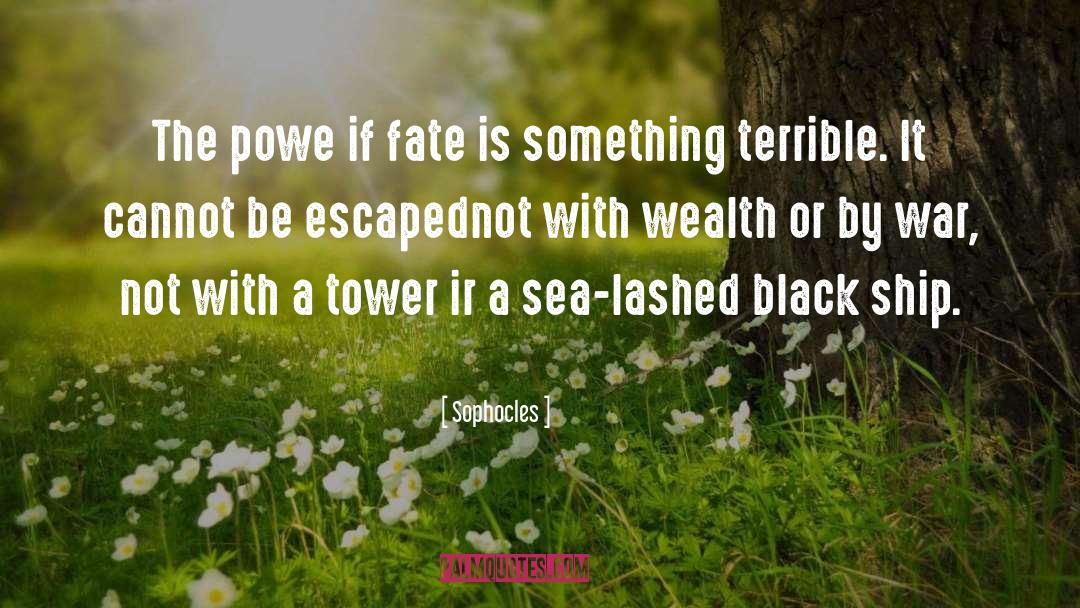 Rosenkrantz Tower quotes by Sophocles