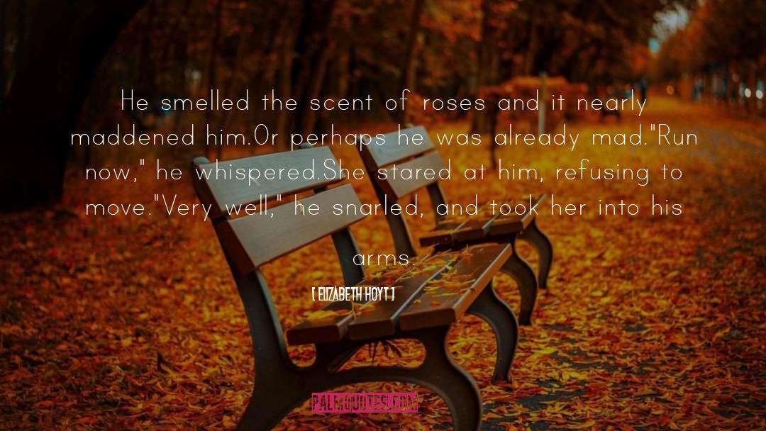 Roses quotes by Elizabeth Hoyt