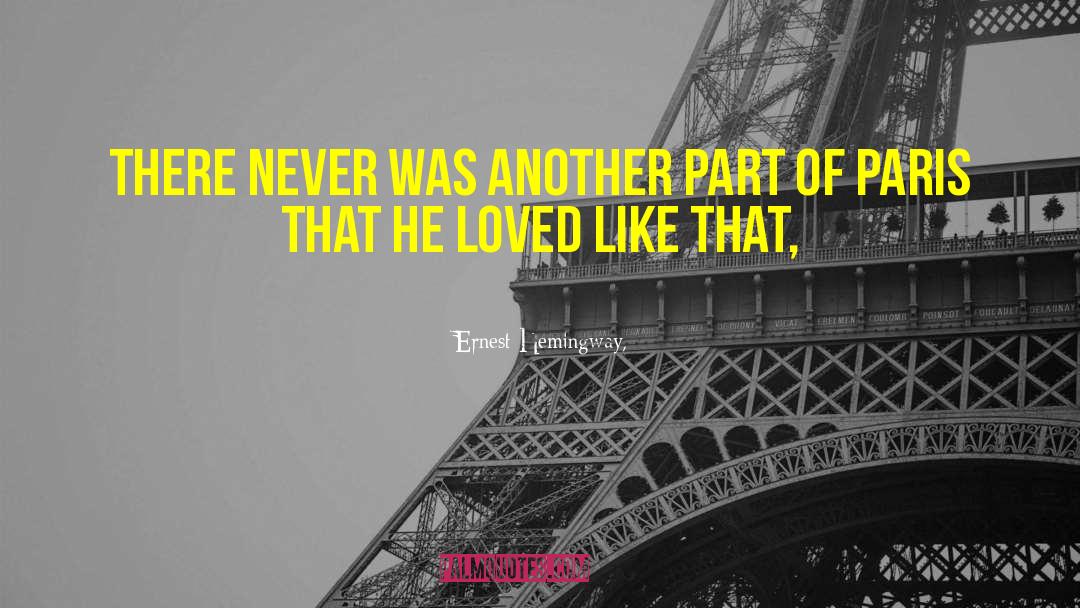 Roses Underneath Paris quotes by Ernest Hemingway,