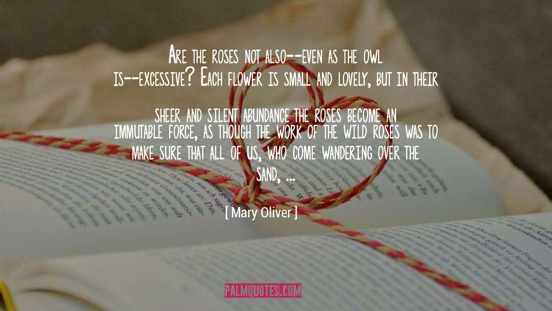 Roses With Thorns quotes by Mary Oliver